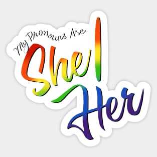 My Pronouns Are She/Her (Rainbow Script) Sticker